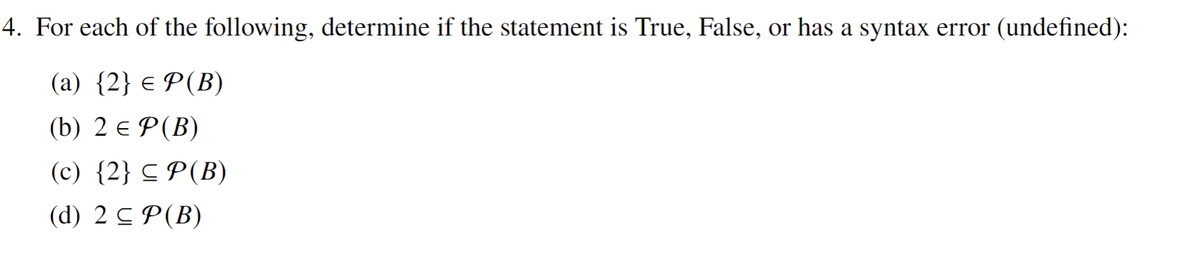 Solved Let A={1,2,3},B={2,3},C={A,B},D={a′a′},E={{0,4}}4. | Chegg.com