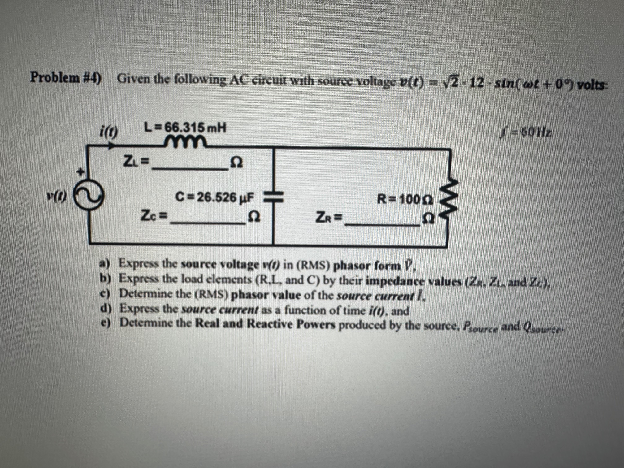 Solved Problem \#4) Given The Following AC Circuit With | Chegg.com