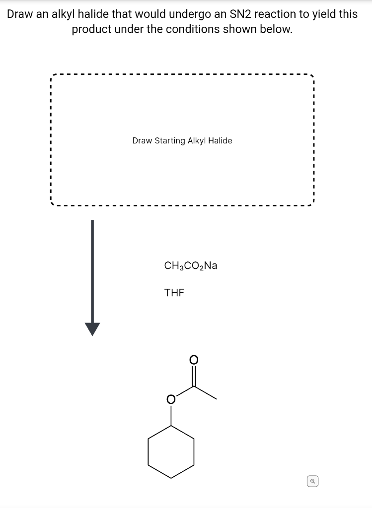 Solved Draw an alkyl halide that would undergo an SN2