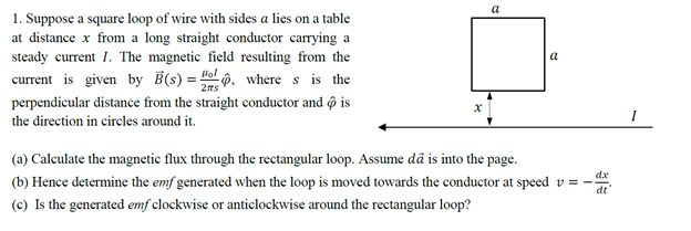 Solved a 1. Suppose a square loop of wire with sides a lies | Chegg.com