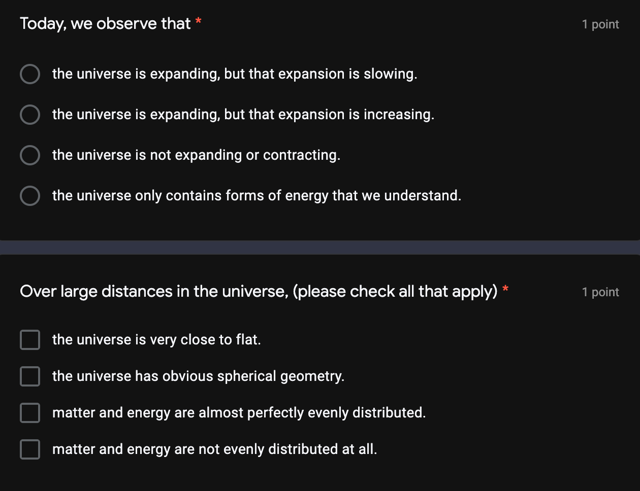 Solved Today, we observe that * 1 point the universe is | Chegg.com