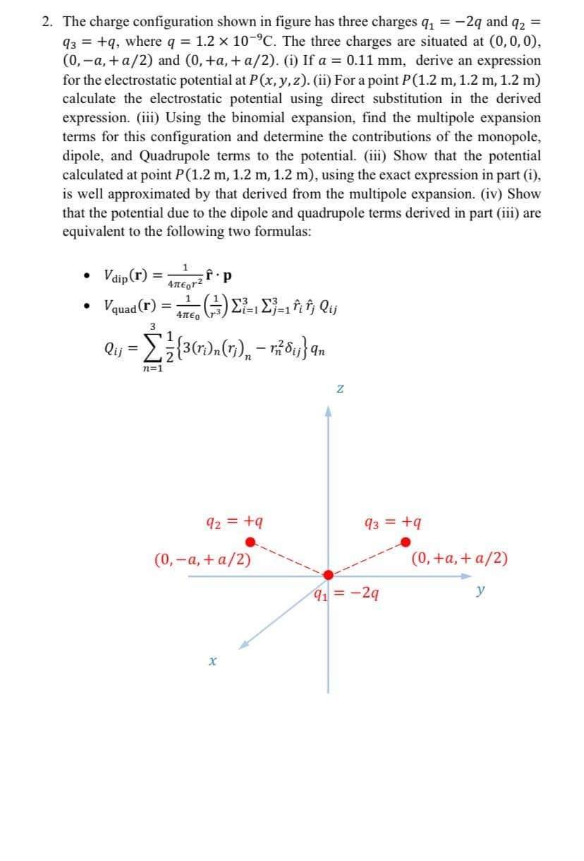 Solved 2. The charge configuration shown in figure has three | Chegg.com