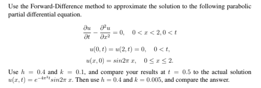 Solved Use the Forward-Difference method to approximate the | Chegg.com