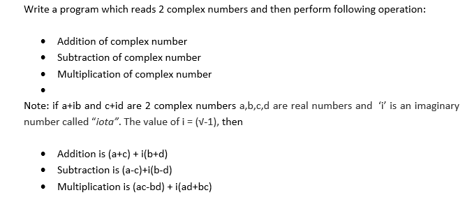 Solved Write a program which reads 2 complex numbers and | Chegg.com