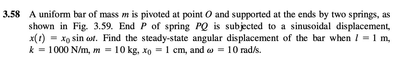 Solved 58 A uniform bar of mass m is pivoted at point O and | Chegg.com