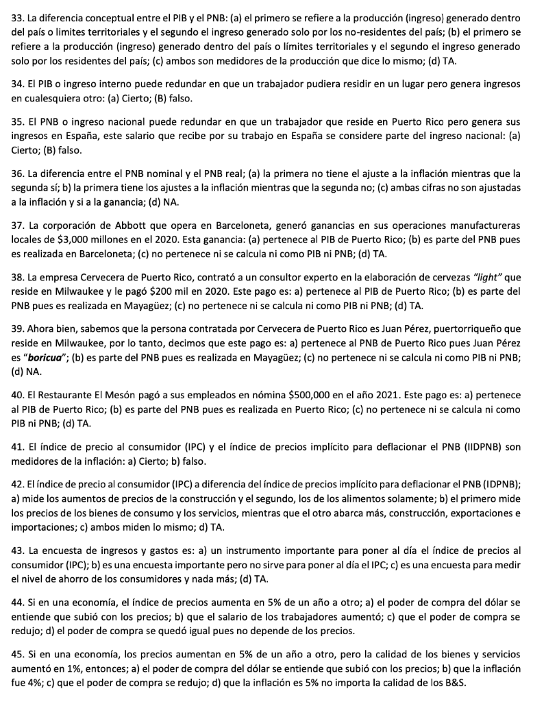 33. La diferencia conceptual entre el PIB y el PNB: (a) el primero se refiere a la producción (ingreso) generado dentro del p