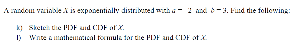 A Random Variable X Is Exponentially Distributed W Chegg Com