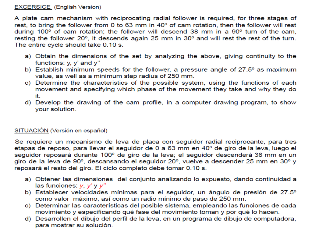 EXCERSICE (English Version) A plate cam mechanism with reciprocating radial follower is required, for three stages of rest, t