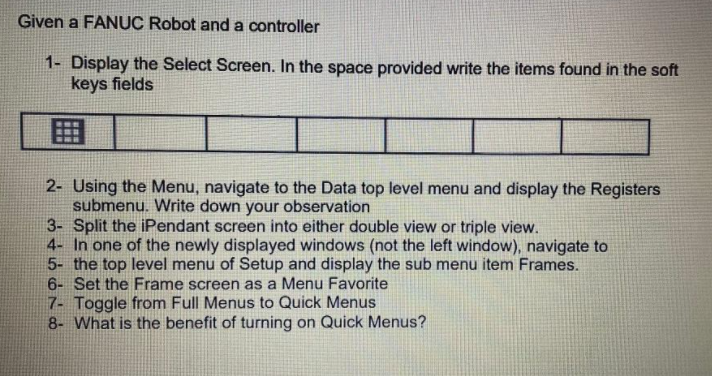 Given A FANUC Robot And A Controller 1- Display The | Chegg.com