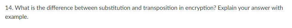 Solved 14. What is the difference between substitution and | Chegg.com