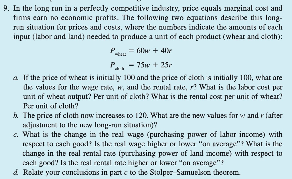 wheat 9. in the long run in a perfectly competitive industry, price equals marginal cost and firms earn no economic profits.