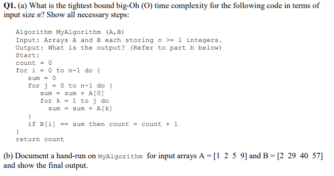 Solved Q1. (a) What is the tightest bound big-Oh (O) time | Chegg.com