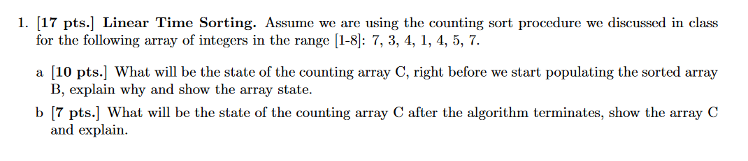 Solved 1. [17 pts.] Linear Time Sorting. Assume we are using | Chegg.com