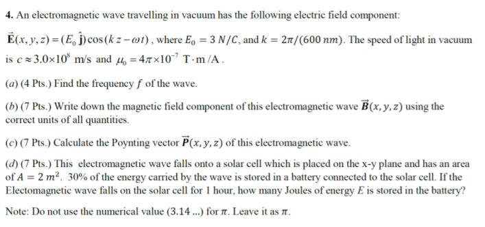 Solved 4. An electromagnetic wave travelling in vacuum has | Chegg.com