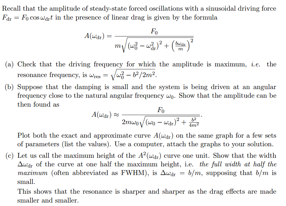 Solved Recall that the amplitude of steadystate forced
