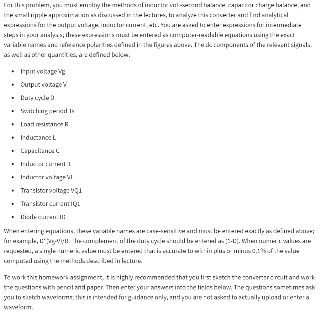 For this problem, you must employ the methods of inductor volt-second balance, capacitor charge balance, and the small ripple