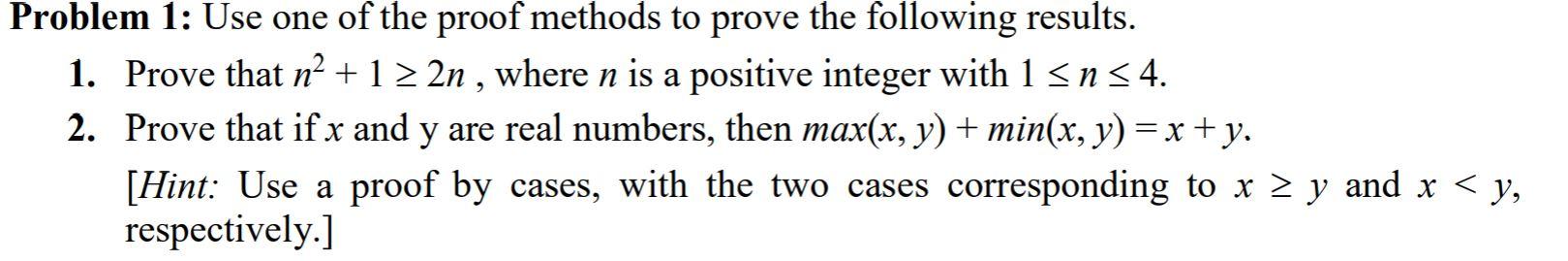 Solved Problem 1: Use one of the proof methods to prove the | Chegg.com