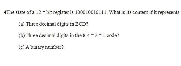 Solved 4The state of a 12-bit register is 100010010111. What | Chegg.com