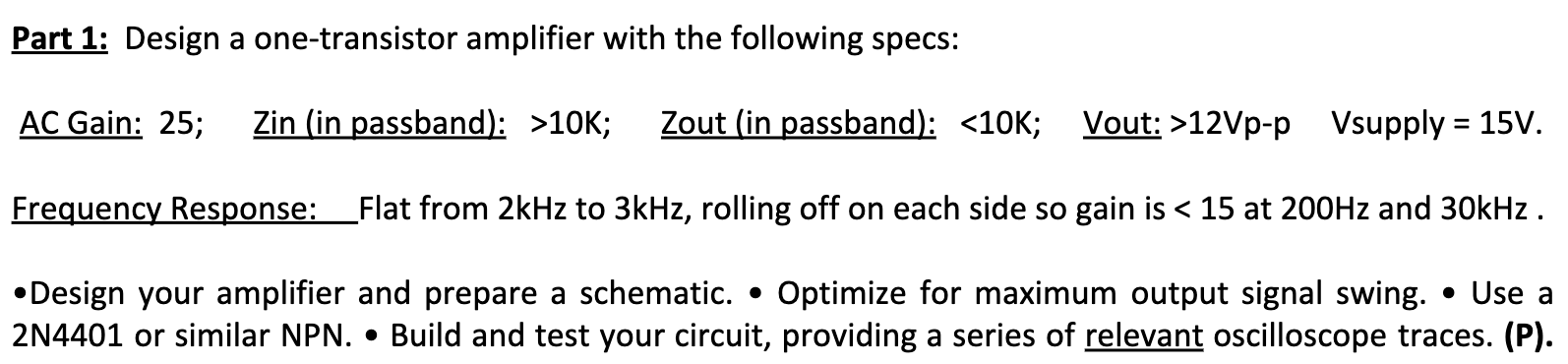 Solved Part 1: Design a one-transistor amplifier with the Circuit Diagram