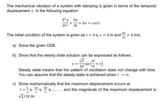 Solved The mechanical vibration of a system with damping is | Chegg.com