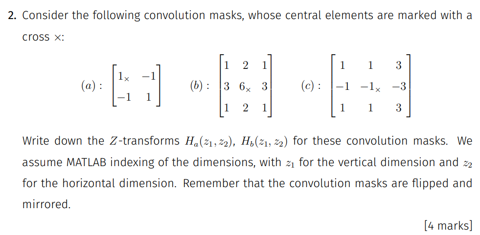 Solved 2. Consider the following convolution masks, whose | Chegg.com