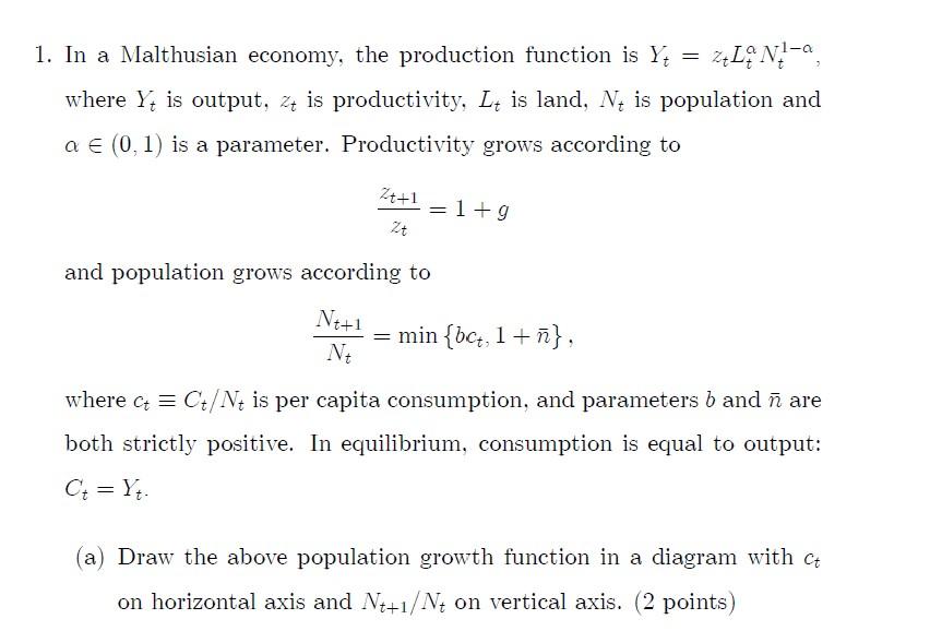 1 In A Malthusian Economy The Production Funct Chegg Com