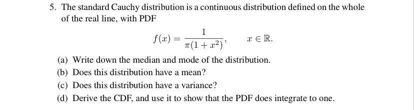 Solved 5. The standard Cauchy distribution is a continuous | Chegg.com