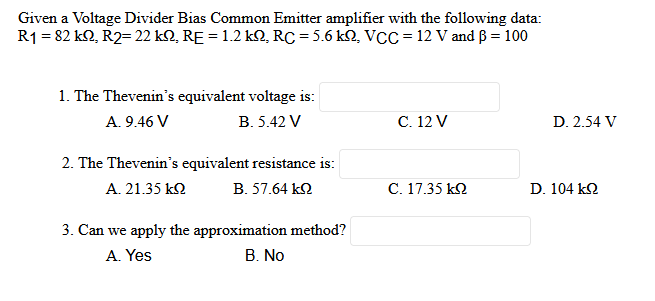 Solved Given a Voltage Divider Bias Common Emitter amplifier | Chegg.com