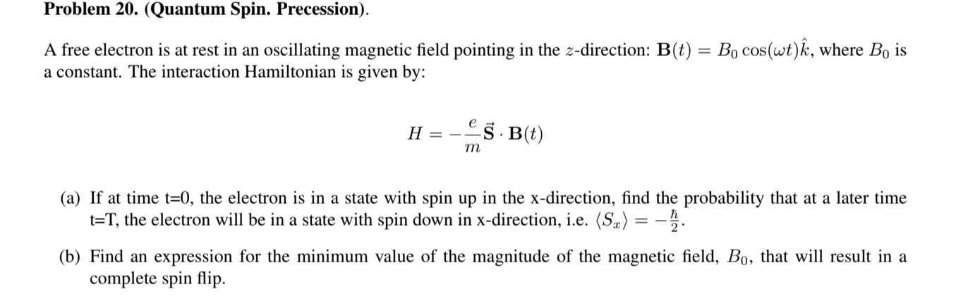 Solved Problem 20. (Quantum Spin. Precession). = A free | Chegg.com