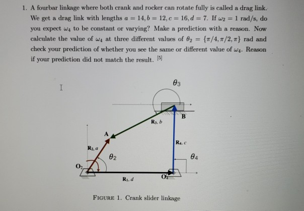 Linkage Rocker Calculation 1. A fourbar linkage where both crank and rocker can | Chegg.com