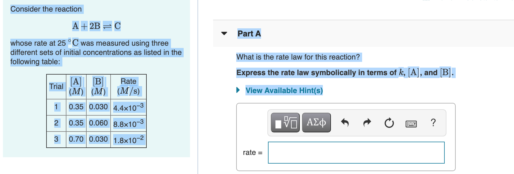 Solved Consider the reaction A + 2B=C Part A whose rate at | Chegg.com