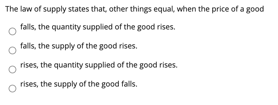 Solved The law of supply states that, other things equal, | Chegg.com