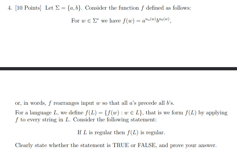 Solved 4. [10 Points] Let Σ={a,b}. Consider the function f | Chegg.com