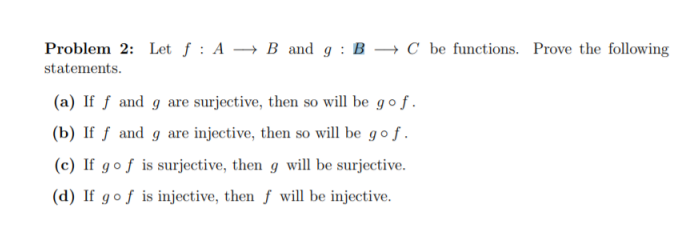 Solved Let F : A −→ B And G : B −→ C Be Functions. Prove The | Chegg.com