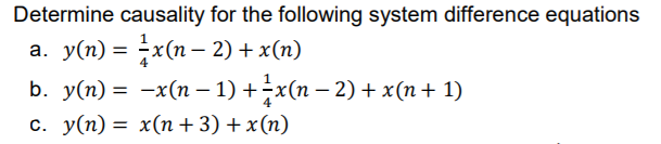 Solved Determine Causality For The Following System | Chegg.com