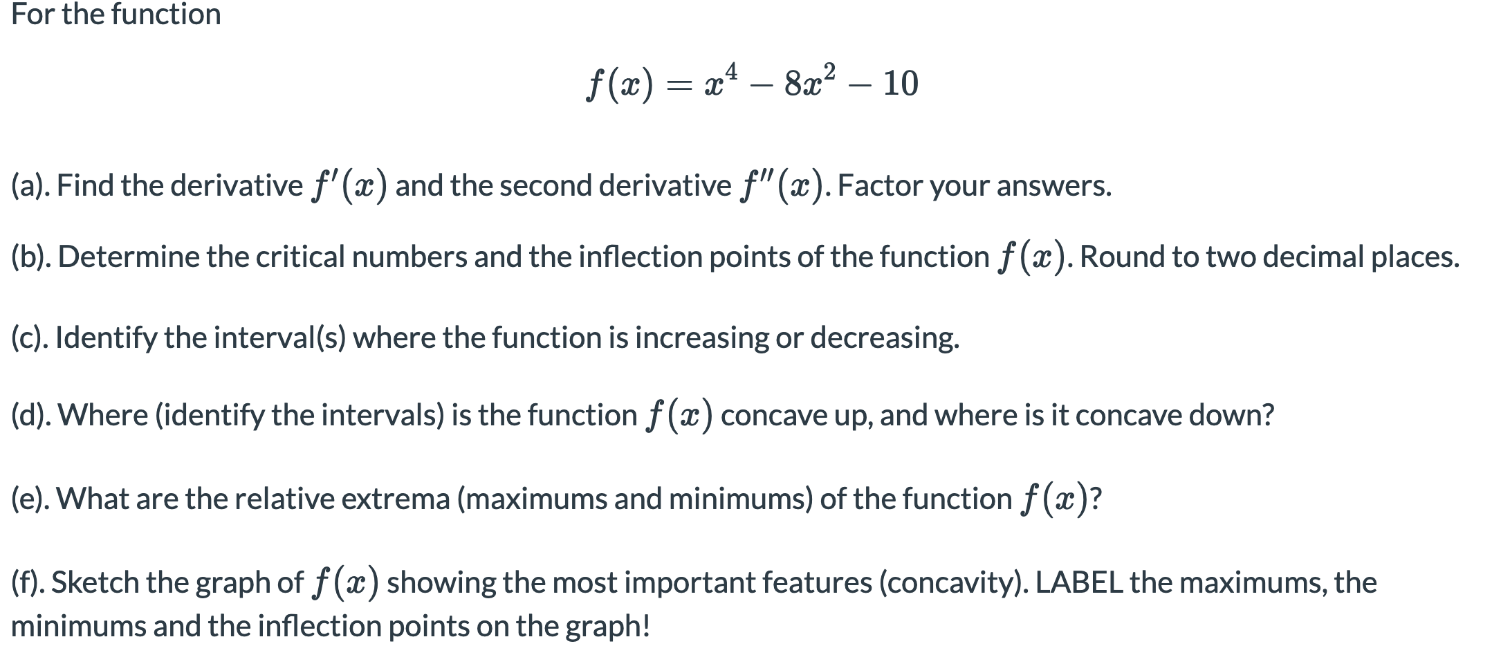 Solved For The Function F X X4 8x2 10 A Find The