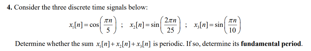 Solved 4. Consider the three discrete time signals below: | Chegg.com