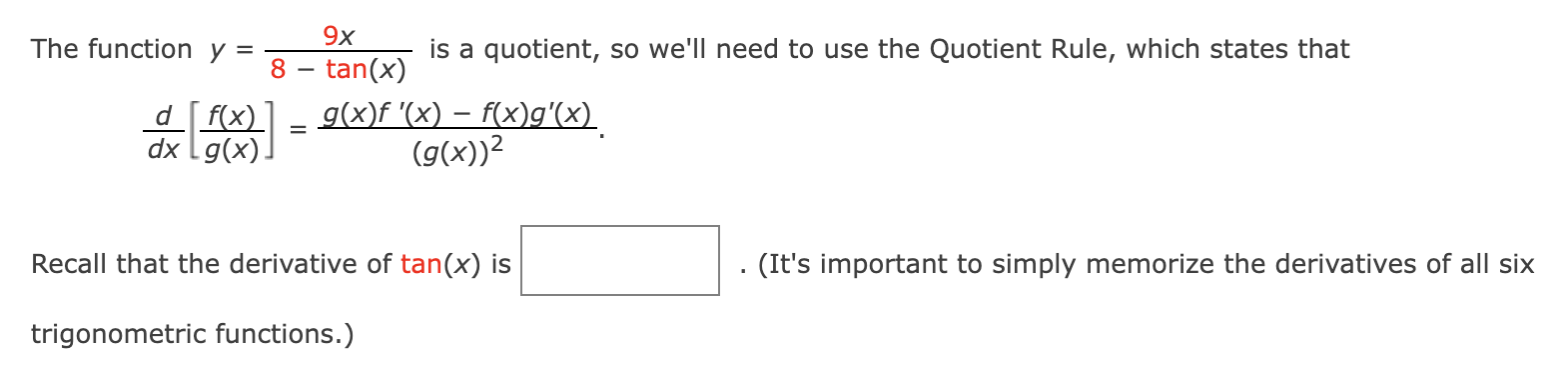 Solved The Function Y 9x8 Tan X ﻿is A Quotient So We Ll