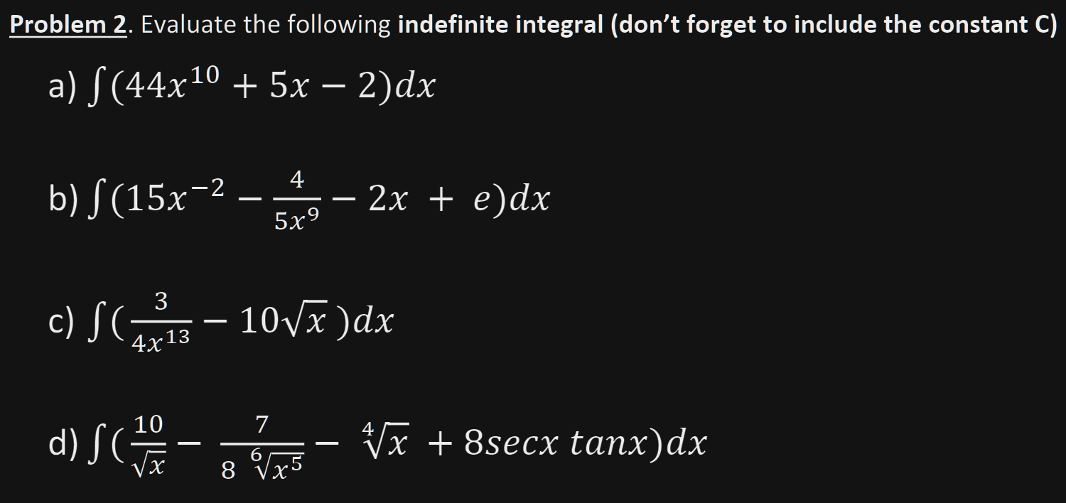 Solved Problem 2. Evaluate the following indefinite integral | Chegg.com
