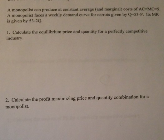 Solved A monopolist can produce at constant average (and | Chegg.com