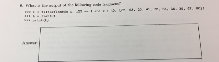 Solved 6. What is the output of the following code fragment? | Chegg.com