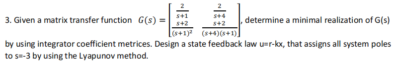 Solved 3. Given a matrix transfer function | Chegg.com