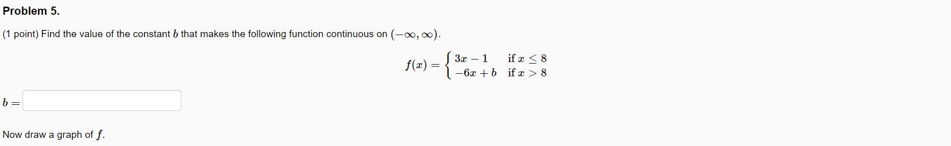 Solved Problem 5. (1 Point) Find The Value Of The Constant B | Chegg.com