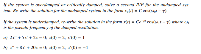 Solved If the system is overdamped or critically damped, | Chegg.com