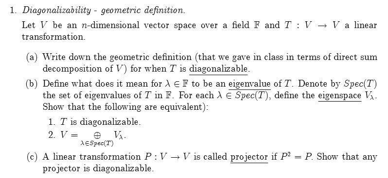 Solved 1. Diagonalizability - Geometric Definition. Let V Be | Chegg.com