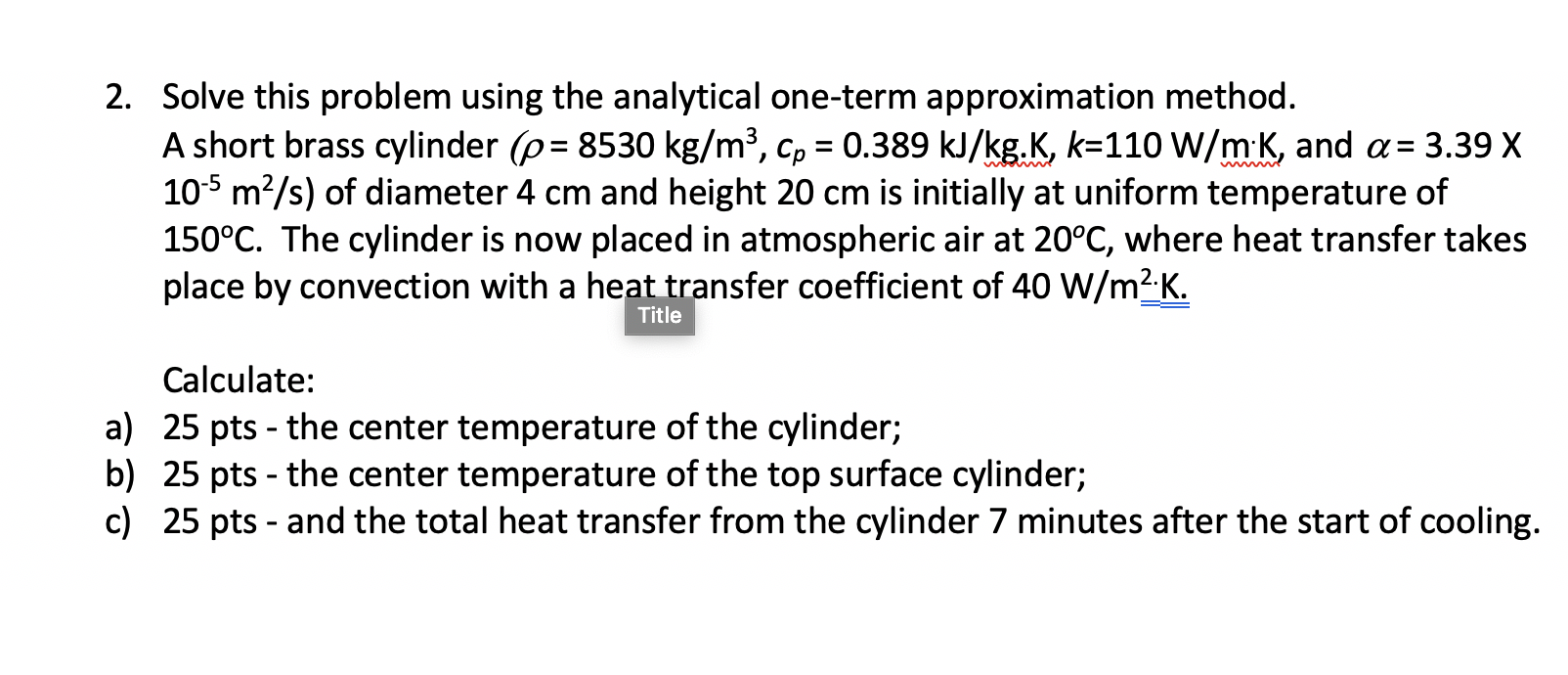 Solved 2. Solve this problem using the analytical one-term | Chegg.com