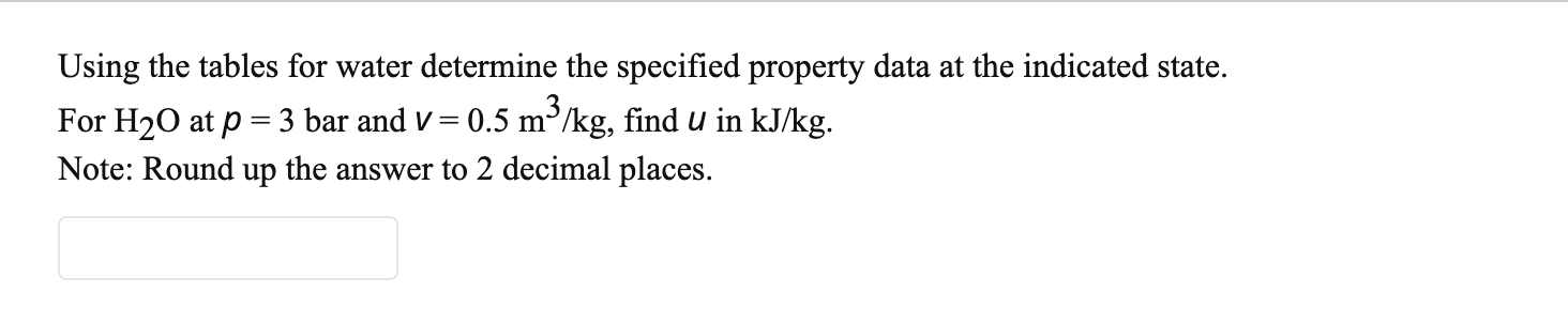 Solved Using The Tables For Water Determine The Specified | Chegg.com