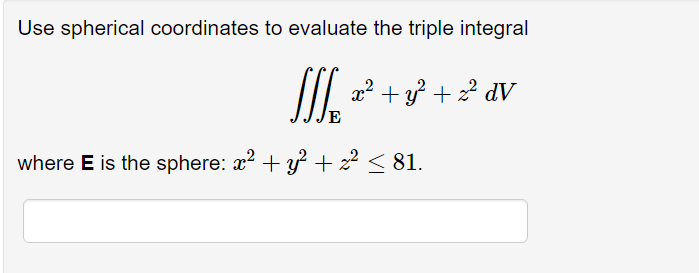 Solved Use spherical coordinates to evaluate the triple | Chegg.com