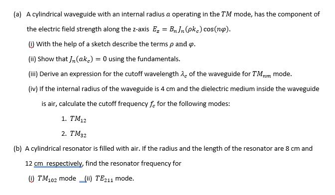 (a) A cylindrical waveguide with an internal radius a | Chegg.com