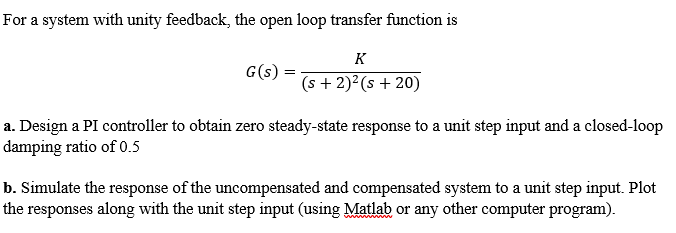 For a system with unity feedback, the open loop | Chegg.com